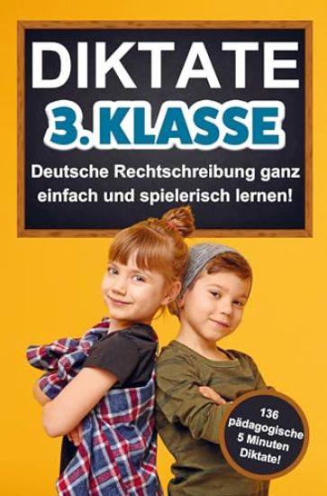 5 Minuten Wunder: Diktate der 3. Klasse spielend meistern!