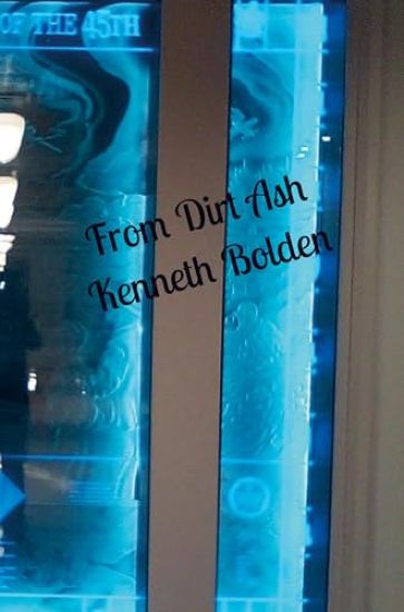 From Dirt Ash Kenneth Bolden