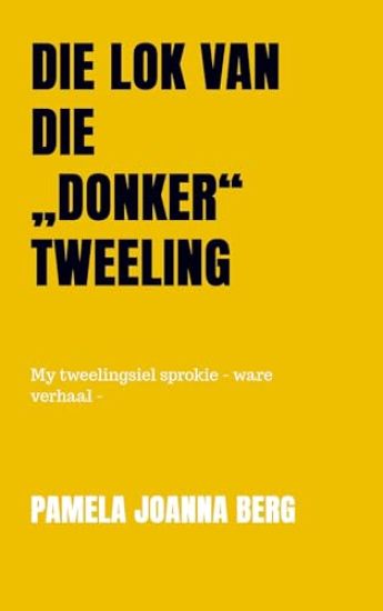 Pamela Joanna Berg: Die lok van die "donker" tweeling