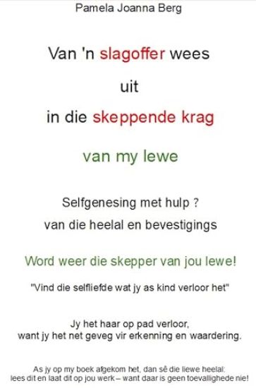 Pamela Joanna Berg: Van 'n slagoffer wees  uit   in die skep