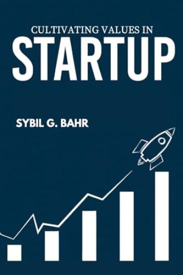 Cultivating Values in Startup