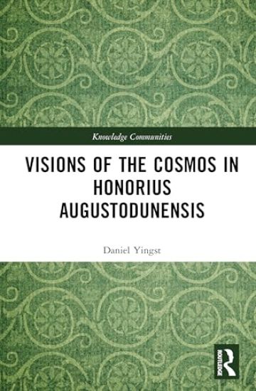 Visions of the Cosmos in Honorius Augustodunensis