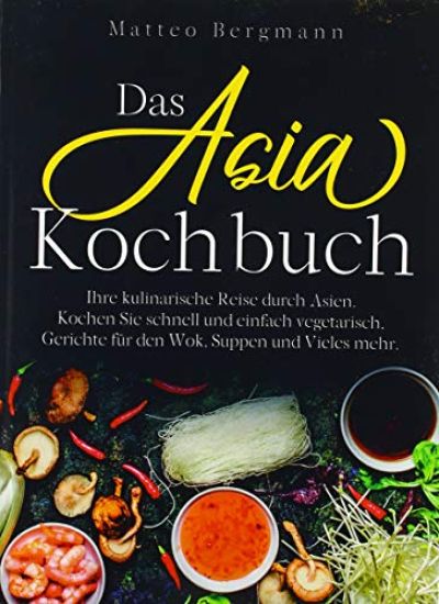 Das Asia Kochbuch