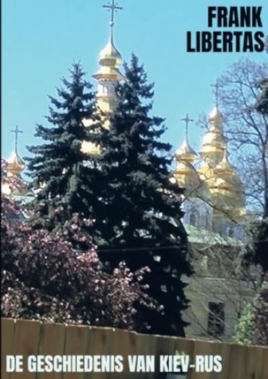 De Geschiedenis van Kiev-Rus