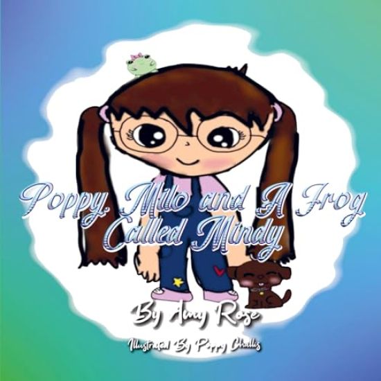 Poppy, Milo And A Frog Called Mindy