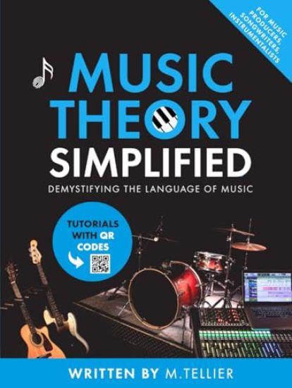 Music Theory Simplified - Demystifying The Language Of Music