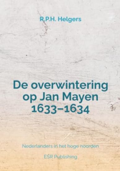 De overwintering op Jan Mayen 1633-1634