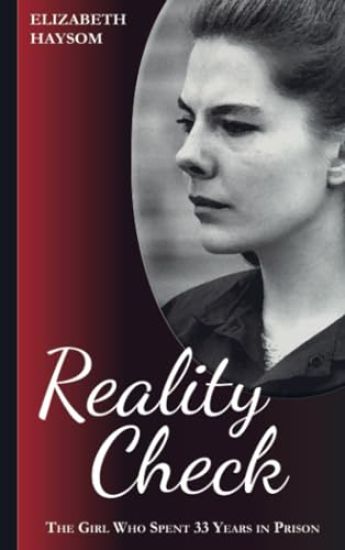 Elizabeth Haysom: Reality Check