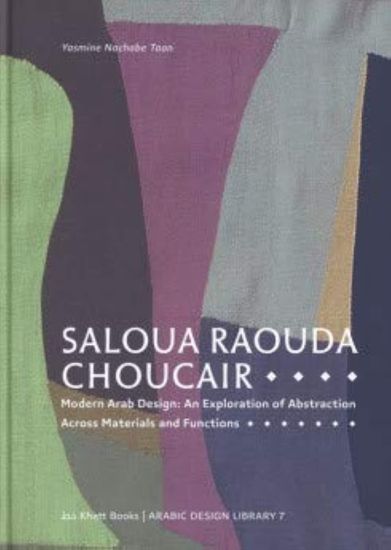 Saloua Raouda Choucair - Modern Arab Design