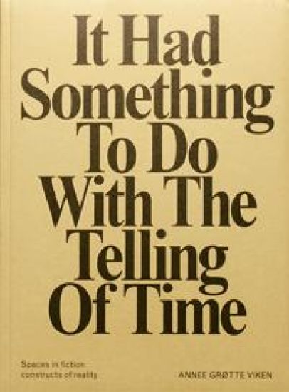 It Had Something To Do With The Telling of Time
