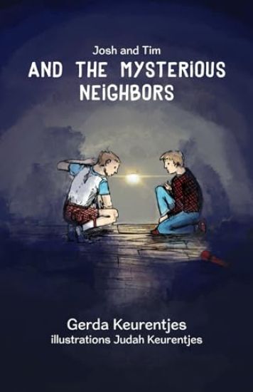 Josh and Tim and the Mysterious Neighbors