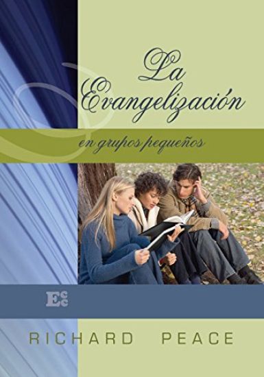 La Evangelización en Grupos Pequeños