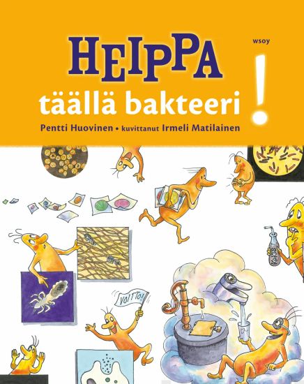 Heippa - täällä bakteeri!