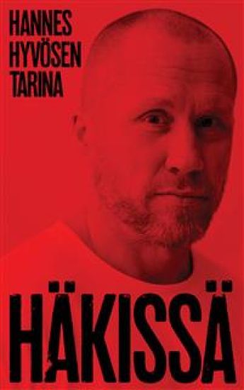 Häkissä - Hannes Hyvösen tarina