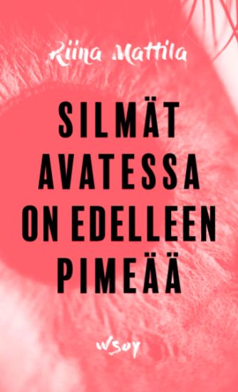 Silmät avatessa on edelleen pimeää