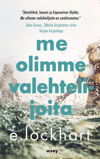 Me olimme valehtelijoita