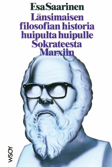Länsimaisen filosofian historia huipulta huipulle Sokrateesta Marxiin