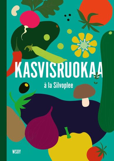 Kansikuva: Kasvisruokaa à la Silvoplee