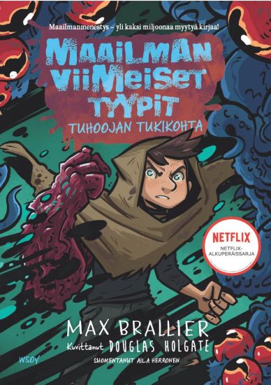 Maailman viimeiset tyypit: Tuhoojan tukikohta