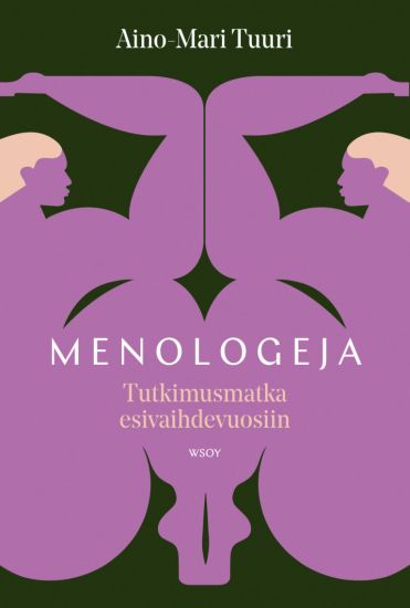 Kansikuva: Menologeja - Tutkimusmatka esivaihdevuosiin
