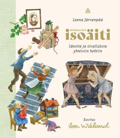 Kansikuva: Ihmeellinen isoäiti: ideoita ja oivalluksia yhteisiin hetkiin