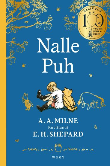 Kansikuva: Nalle Puh. 100-vuotisjuhlakirja