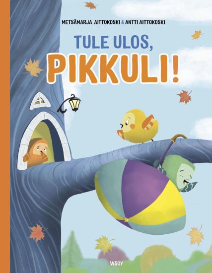 Kansikuva: Tule ulos, Pikkuli!
