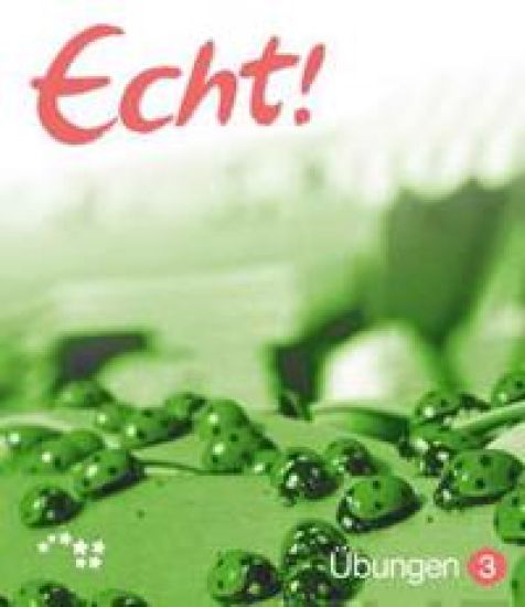 Echt! 3 Übungen