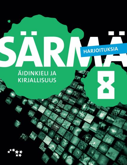 Särmä 8 Yläkoulun äidinkieli ja kirjallisuus Harjoituksia
