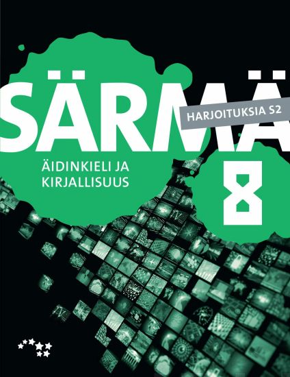 Särmä 8 Yläkoulun äidinkieli ja kirjallisuus Harjoituksia S2