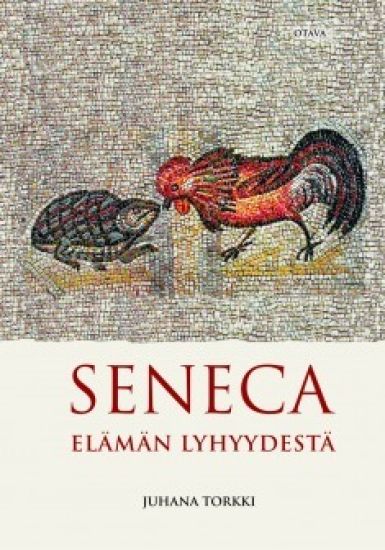Seneca. Elämän lyhyydestä
