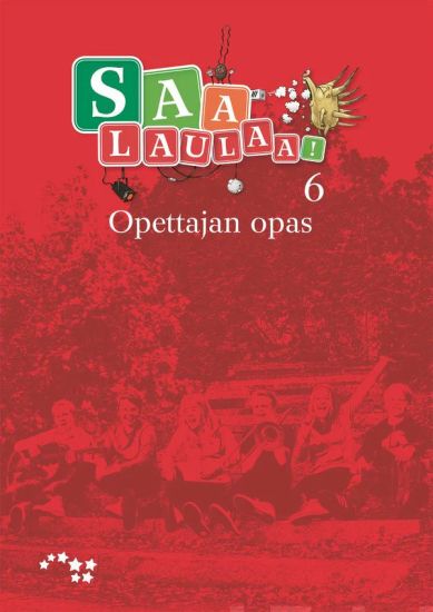 Saa laulaa! 6 opettajan opas