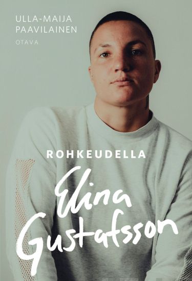 Rohkeudella Elina Gustafsson