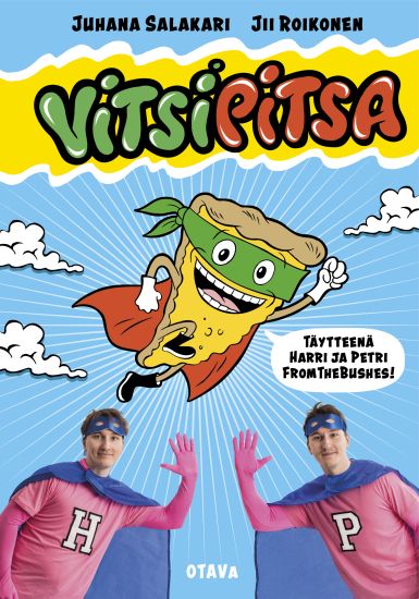 Vitsipitsa - täytteenä Harri ja Petri FromTheBushes
