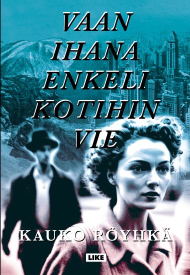 Vaan ihana enkeli kotihin vie