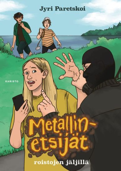 Metallinetsijät roistojen jäljillä