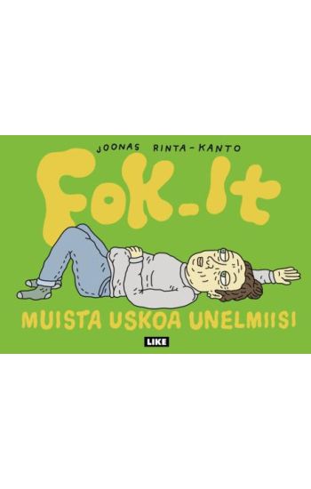 Fok_It – Muista uskoa unelmiisi