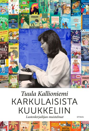 Karkulaisista kuukkeliin – Lastenkirjailijan muistelmat