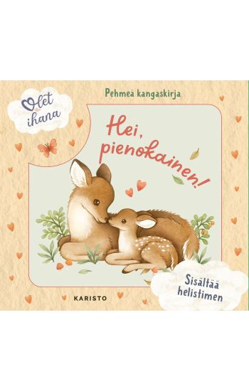 Olet ihana - Hei, pienokainen!