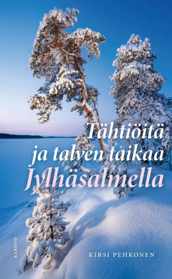 Tähtiöitä ja talven taikaa Jylhäsalmella