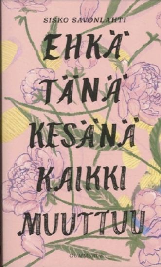 Ehkä tänä kesänä kaikki muuttuu