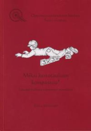 Miksi kertotauluun kompastuu?