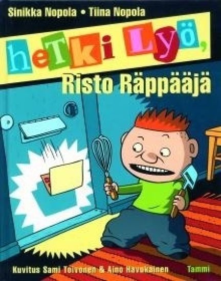 Hetki lyö, Risto Räppääjä