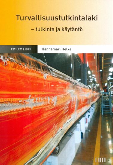 Turvallisuustutkintalaki - tulkinta ja käytäntö