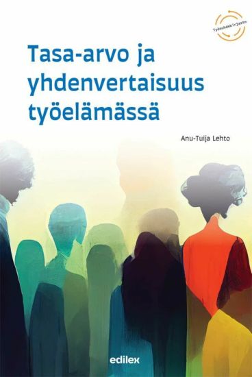 Tasa-arvo ja yhdenvertaisuus työelämässä