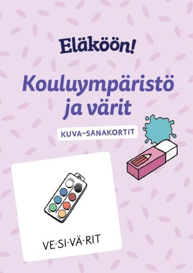 Kansikuva: Eläköön! Kuva-sanakortit – Kouluympäristö ja värit