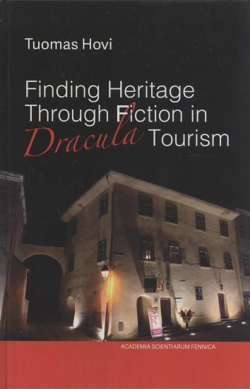 Finding Heritage Through Fiction in Dracula Tourism