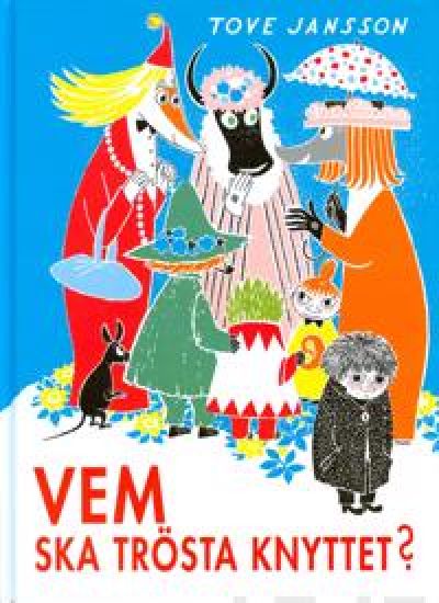 Vem ska trösta Knyttet?