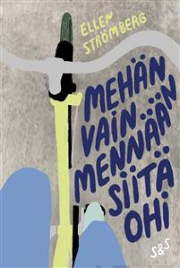 Mehän vaan mennään siitä ohi