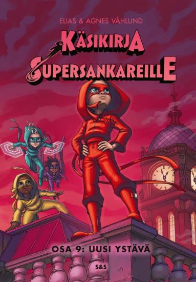 Kansikuva: Käsikirja supersankareille. Osa 9: Uusi ystävä